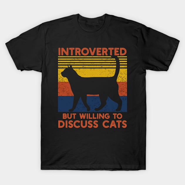 Introverted But Willing To Discuss Cats Cute Kitty T-Shirt by Hussein@Hussein